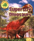 The Dinosaur Club: Supersize Dinosaurs - Book