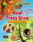 How Trees Grow : The Giants of the Plant World - Book