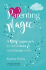 Parenting Magic : A new approach to behaviour and communication - eBook