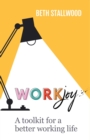WorkJoy : A toolkit for a better working life - Book