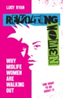Revolting Women : Why midlife women are walking out, and what to do about it - Book