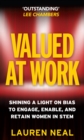 Valued at Work : Shining a light on bias to engage, enable, and retain women in STEM - Book