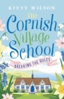 The Cornish Village School - Breaking the Rules - Book