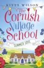 The Cornish Village School - Summer Love - Book