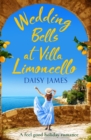Wedding Bells at Villa Limoncello : A feel good holiday romance - Book