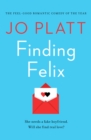 Finding Felix : The feel-good romantic comedy of the year! - Book