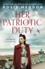 Her Patriotic Duty : An emotional and gripping WW2 historical novel - eBook