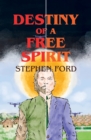 Destiny of a Free Spirit - eBook