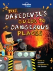 The Daredevil's Guide to Dangerous Places - eBook