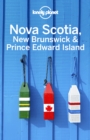 Lonely Planet Nova Scotia, New Brunswick & Prince Edward Island - eBook
