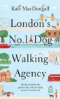 London's No. 1 Dog-Walking Agency : 'Charming, funny, heartwarming' - Adam Kay - Book
