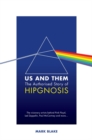 Us and Them : The Authorised Story of Hipgnosis - Book