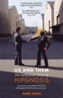 Us and Them: The Authorised Story of Hipgnosis : The visionary artists behind Pink Floyd and more... - Book