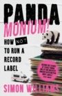 Pandamonium! : How (Not) to Run a Record Label - eBook