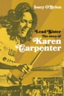 Lead Sister: The Story of Karen Carpenter : A Times Book of the Year - eBook