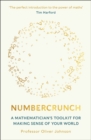 Numbercrunch : A Mathematician's Toolkit for Making Sense of Your World - Book