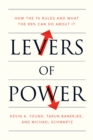 Levers of Power : How the 1% Rules and What the 99% Can Do About It - eBook