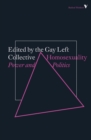 Homosexuality : Power and Politics - Book