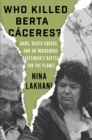 Who Killed Berta Caceres? - eBook