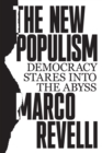 The New Populism : Democracy Stares Into the Abyss - eBook