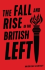 The Fall and Rise of the British Left - Book