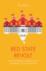 Red State Revolt : The Teachers’ Strike Wave and Working-Class Politics - Book