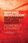 War and Revolution : Rethinking the Twentieth Century - Book