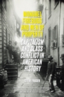 Mongrel Firebugs and Men of Property : Capitalism and Class Conflict in American History - Book