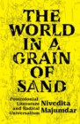 The World in a Grain of Sand : Postcolonial Literature and Radical Universalism - eBook