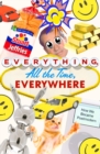 Everything, All the Time, Everywhere : How We Became Postmodern - Book
