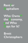 Rentier Capitalism : Who Owns the Economy, and Who Pays for It? - Book