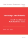 Translating Cultural Identity : French Translations of Australian Crime Fiction - Book