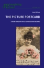 The Picture Postcard : A new window into Edwardian Ireland - Book