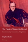 The "Fausts" of Gerard de Nerval : Intertextuality, Translation, Adaptation - Book