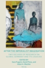 After the Imperialist Imagination : Two Decades of Research on Global Germany and Its Legacies - eBook