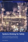 Systems-thinking for Safety : A short introduction to the theory and practice of systems-thinking. - Book