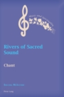 Rivers of Sacred Sound : Chant - Book