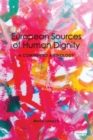 European Sources of Human Dignity : A Commented Anthology - Book