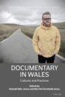 Documentary in Wales : Cultures and Practices - Book