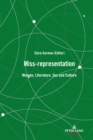 Miss-representation : Women, Literature, Sex and Culture - eBook