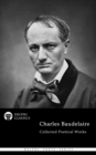 Delphi Collected Poetical Works of Charles Baudelaire (Illustrated) - eBook
