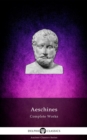 Delphi Complete Works of Aeschines (Illustrated) - eBook