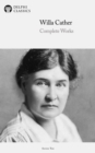 Delphi Complete Works of Willa Cather (Illustrated) - eBook