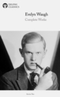 Delphi Complete Works of Evelyn Waugh (Illustrated) - eBook