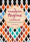 The Modern Tagine Cookbook : Delicious Recipes for Moroccan One-Pot Meals - Book