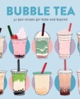 Bubble Tea : 50 Fun Recipes for Boba and Beyond - Book