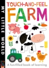 Touch-and-Feel Farm : A Fun-Filled Book of Learning - Book