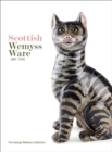 Scottish Wemyss Ware 1882-1930 : The George Bellamy Collection - Book