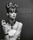 Adorning Fashion : The History of Costume Jewellery to Modern Times - Book