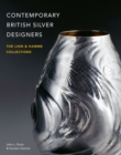 Contemporary British Silver Designers : The Lion & Hamme Collections - Book